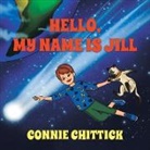 Connie Chittick - Hello, My Name Is Jill