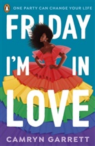Camryn Garrett - Friday I'm in Love