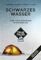 Birgit Lutz, Thomas Ulrich - DuMont True Tales Schwarzes Wasser