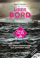 Paul Tough - DuMont True Tales Über Bord