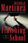 Michele Martinez - The Finishing School