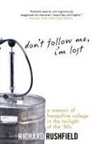 Richard Rushfield - Don't Follow Me, I'm Lost