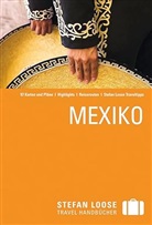 Daniel Jacobs, Stephen Keeling, Zora O'Neill - Stefan Loose Travel Handbücher Mexiko