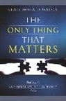 Neale Donald Walsch, Walsch Neale Donald - The Only Thing That Matters