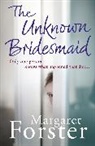 Margaret Forster - The Unknown Bridesmaid