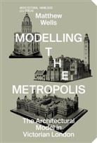 Matthew Wells - Modelling the Metropolis