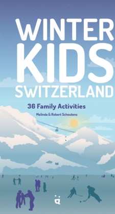 Melinda & Robert Schoutens - Winter Kids Switzerland - 36 family activities