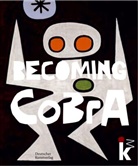 Christina Bergemann, Inge Herold, Holten, Johan Holten - Becoming CoBrA