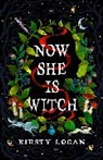 Kirsty Logan, Logan Kirsty - Now She is Witch