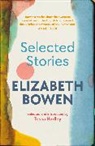 Elizabeth Bowen - The Selected Stories of Elizabeth Bowen