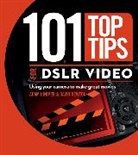 David Newton - 101 Top Tips for Dslr Video