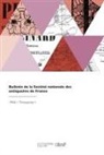 Societe des antiquai, Societe Des Antiquaires - Bulletin de la societe nationale
