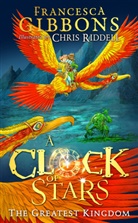 Francesca Gibbons, Chris Riddell - A Clock of Stars