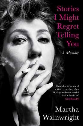 Martha Wainwright - Stories I Might Regret Telling You