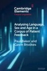 Paul Baker, Paul (Lancaster University) Brookes Baker, Gavin Brookes - Analysing Language, Sex and Age in a Corpus of Patient Feedback