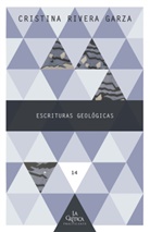 Cristina Rivera Garza - Escrituras geológicas