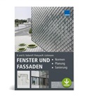 Dipl.-Ing.Arch. (FH) Franziska Pietryas, Dr.-Ing. Barbara Siebert, Rudolf Lückmann, Franziska Pietryas, Prof. Dr.-Ing. Rudolf Lückmann, Barbara Siebert... - Fenster und Fassaden