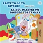 Shelley Admont, Kidkiddos Books - I Love to Go to Daycare (English Afrikaans Bilingual Book for Kids)