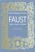 Johann Wolfgang von Goethe - Faust I, II und Urfaust