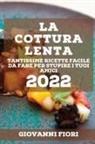 Giovanni Fiori - LA COTTURA LENTA 2022