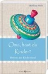 Reinhard Abeln - Oma, hast du Kinder?