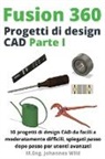 M. Eng. Johannes Wild - Fusion 360 | Progetti di design CAD Parte I