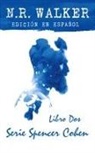 N. R. Walker - Spencer Cohen, Libro Dos
