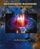 Michael Munkasey - Astrological Keywords Signs of the Zodiac