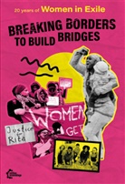 Women in Exile - Breaking Borders to Build Bridges