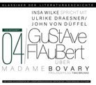 Gustave Flaubert, derDiwan Hörbuchverlag, derDiwan Hörbuchverlag, Literaturhaus Stuttgart, Tina Walz - Ein Gespräch über Gustave Flaubert - Madame Bovary, 1 Audio-CD (Hörbuch)