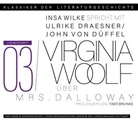 Virginia Woolf, derDiwan Hörbuchverlag, derDiwan Hörbuchverlag, Literaturhaus Stuttgart, Tina Walz - Ein Gespräch über Virginia Woolf - Mrs. Dalloway, 1 Audio-CD (Hörbuch)