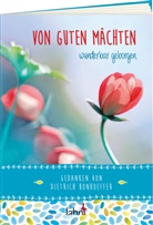 Dietrich Bonhoeffer - Von guten Mächten wunderbar geborgen