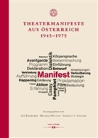 Ulf Birbaumer, Gabriele C Pfeiffer, Michael Hüttler, Gabriele C. Pfeiffer - Theatermanifeste aus Österreich 1945-1975