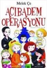 Melek Ce - Acibadem Operasyonu