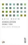Aziz Nesin - Zübüklügün Sonu Yok
