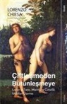Lorenzo Chiesa - Ciftlesmeden Bütünlesmeye
