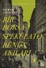 Edwin Lefevre - Bir Borsa Spekülatörünün Anilari