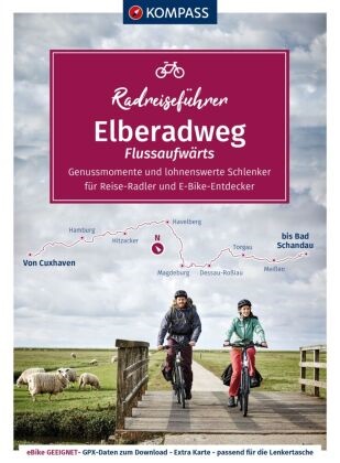  KOMPASS-Karten GmbH - KOMPASS Radreiseführer Elberadweg - von Cuxhaven bis Bad Schandau - 862 km, mit Extra-Tourenkarte, Reiseführer und exakter Streckenbeschreibung