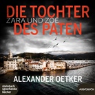 Alexander Oetker, Beate Rysopp - Zara und Zoë - Die Tochter des Paten, 1 Audio-CD, MP3 (Hörbuch)