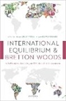 Jerzy (Professor of Economics Osiatynski, Jerzy Osiatynski, Osiatynski Jerzy, Jan Toporowski, Toporowski Jan - International Equilibrium and Bretton Woods