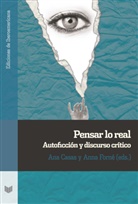 Ana Casas, Ana Forné Casas, Forné, Anna Forné - Pensar lo real : autoficción y discurso crítico