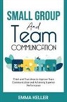 Emma Keller - Small Group and Team Communication