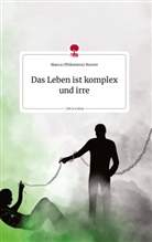 Bianca (Philomena) Rosner - Das Leben ist komplex und irre. Life is a Story - story.one