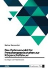 Melina Bernardini - Das Optionsmodell für Personengesellschaften zur Körperschaftsteuer. Grundlagen und Problembereiche
