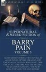 Barry Pain - The Collected Supernatural and Weird Fiction of Barry Pain-Volume 3