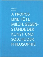 Markus Gabriel, les Éditions KMD, Les Éditions KMD - A propos eine Tüte Milch. Gegenstände der Kunst und solche der Philosophie