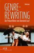 Felix Lenz, Felix Lenz - Genre-Rewriting