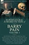 Barry Pain - The Collected Supernatural and Weird Fiction of Barry Pain-Volume 1