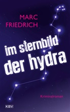 Marc Friedrich - Im Sternbild der Hydra