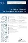 Collectif - Aléas du marché et management du risque